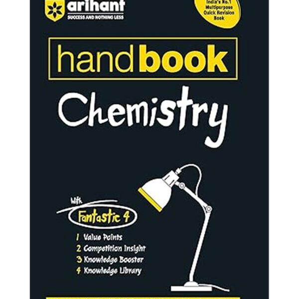 Arihant Handbook Chemistry for class 11th-12th, Engineering, Medical & other Competitions | With Fantastic 4- Value Points | Competition Insight | Knowledge Boosters | Knowledge Library