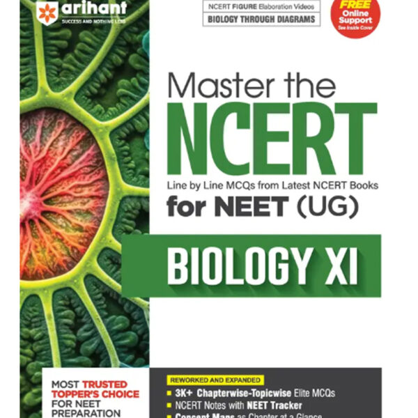 Arihant Master the NCERT Biology Class 11 for NEET (UG) 2026 | Line by Line MCQs from Latest NCERT Books | 2000+ Topicwise-Chapterwise MCQs | NCERT Notes With JEE Tracker, Concept Maps, PYQs & Video Explanations (Paperback, Sanjay Sharma , Rakhi Bisht, Anita)